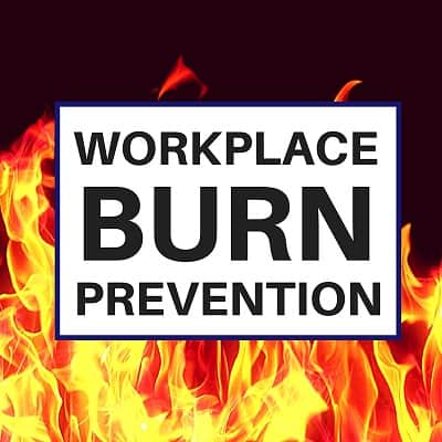 Workplace Burn Prevention